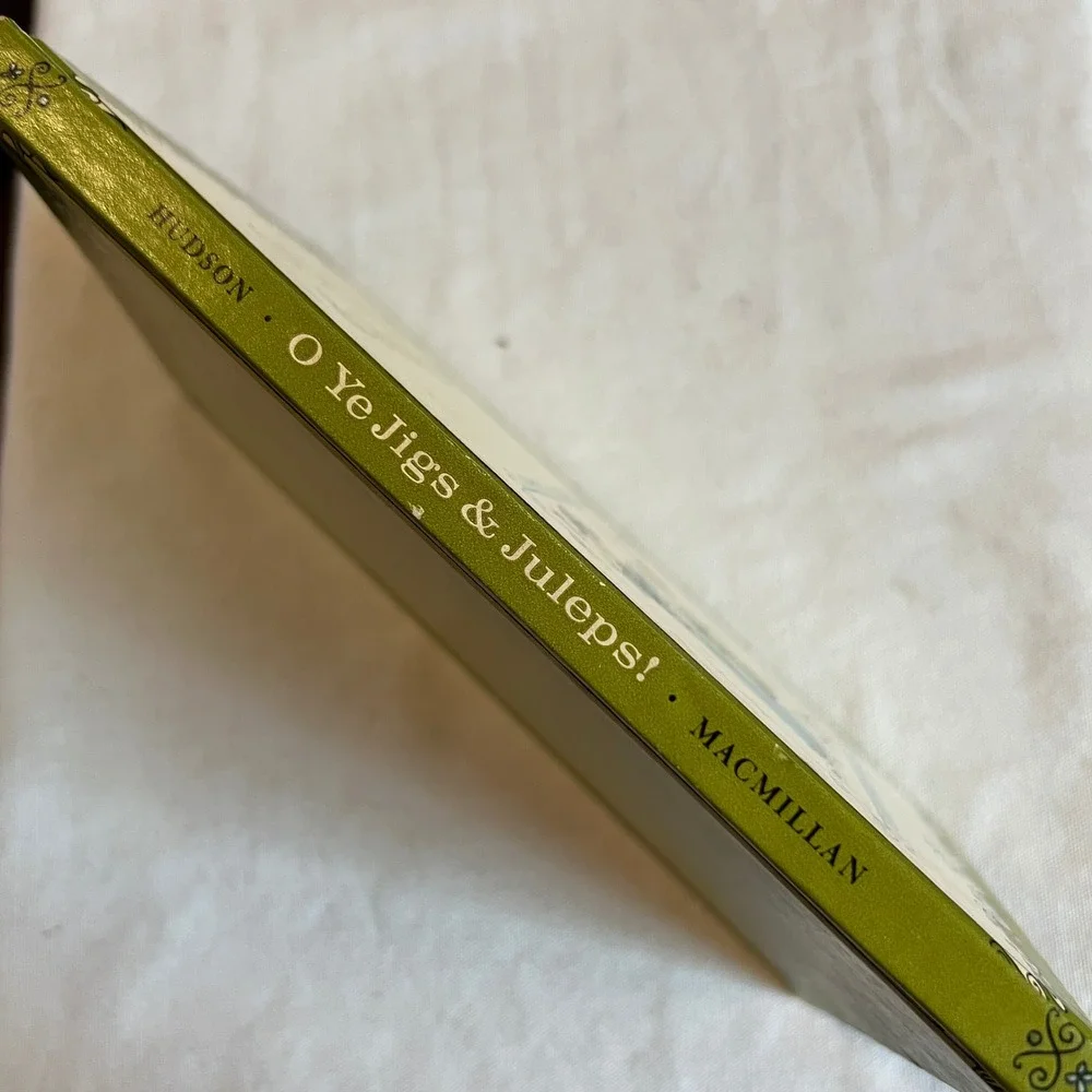 VTG O Ye‎ Jigs & Juleps Book Macmillan Virginia Cary Hudson Hardcover USA 1962